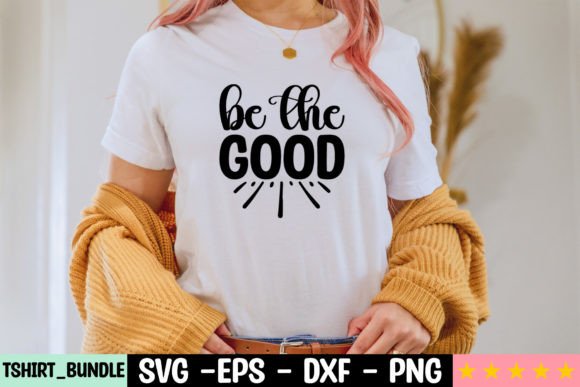 Be the Good Craft SVG: T-Shirt Designs & Graphics Review