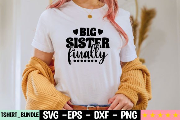 Big Sister Finally Craft SVG: T-Shirt Designs & Graphics Review