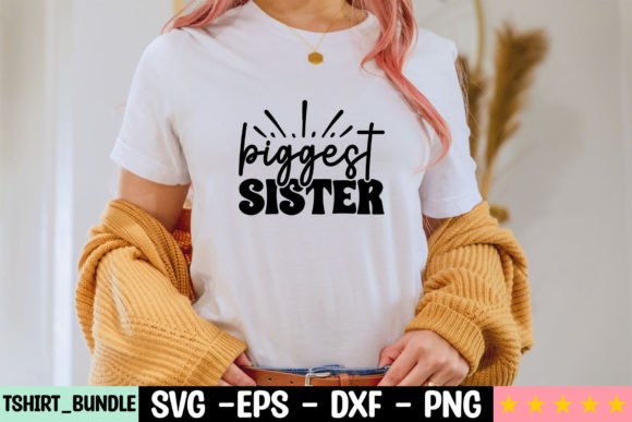 Biggest Sister Craft SVG: Graphics for T-Shirt Designs