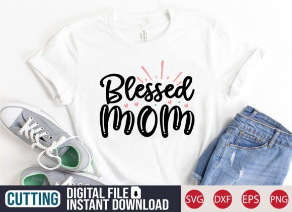 Blessed Mom SVG Craft Graphics for T-Shirt Designs