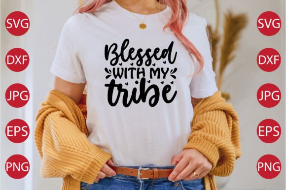 Blessed with My Tribe SVG Craft