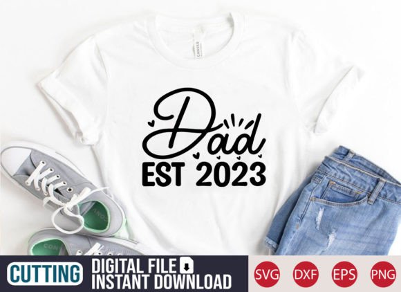 Dad Est 2023 SVG Craft Graphics for T-Shirt Designs