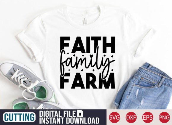 Faith Family Farm SVG Craft: Graphics & T-Shirt Designs
