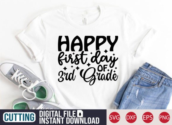 Happy First Day of 3rd Grade SVG: Graphics & T-Shirt Design Review