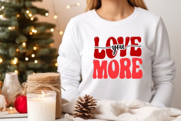 Love You More Retro T Shirt: Graphics & Crafts for Selling