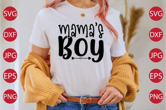 Mama s Boy SVG Graphics for T-Shirt Designs