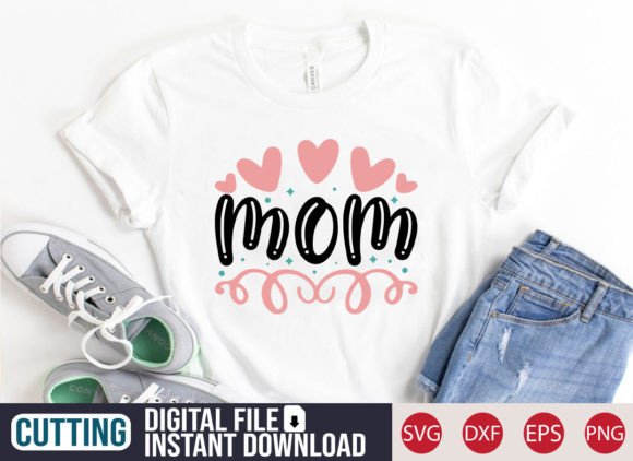 Mom SVG Craft Graphics for T-Shirt Designs