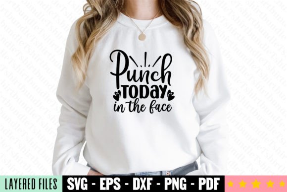 Punch Today in the Face Craft SVG – Graphics for T-Shirt Designs