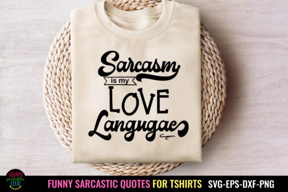 Sarcasm is My Love I Sassy Tshirt SVG I