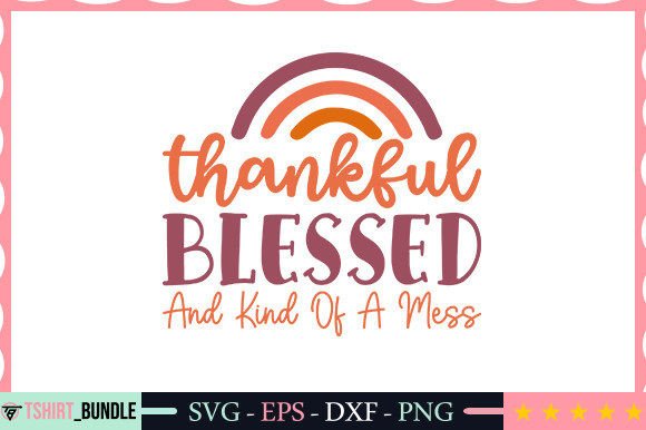 Thankful Blessed and Kind of a SVG Craft